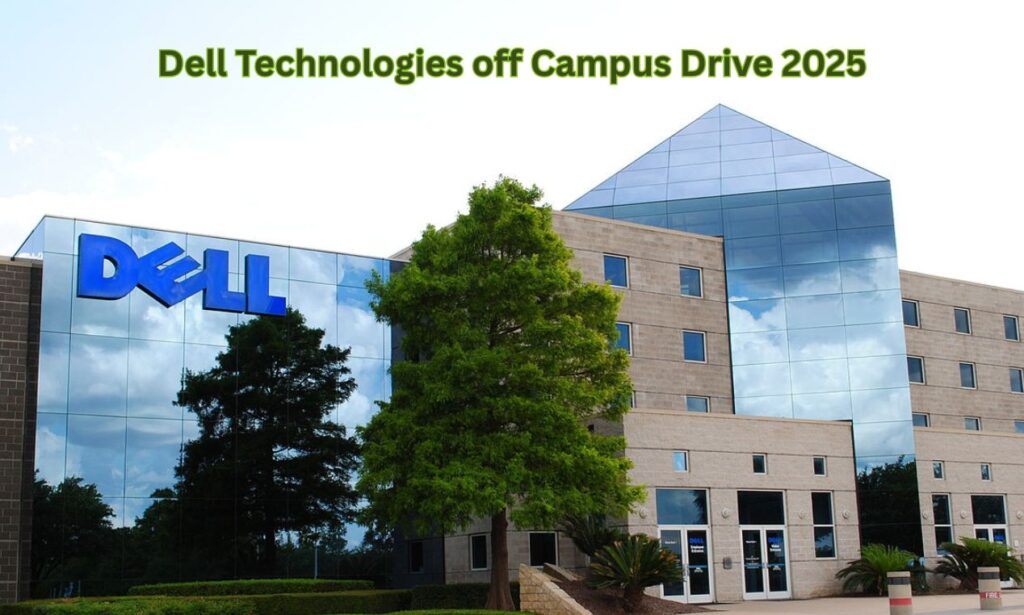 Dell Technologies Off Campus Drive 2025 – Software Engineer 1 पद के लिए ...