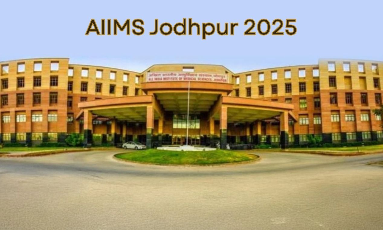 AIIMS Jodhpur 2025: Project Technical/Research Posts — आवेदन की अंतिम तिथि और प्रक्रिया