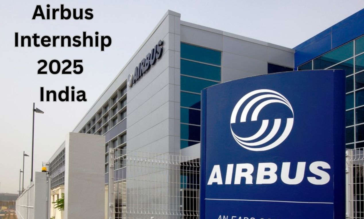 Airbus Internship 2025 India: Software Engineer & Full Stack Intern Roles के लिए Online Apply शुरू