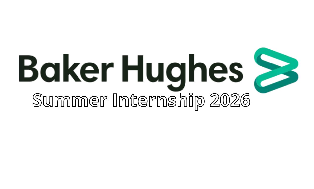 Baker Hughes Summer Internship 2026: Apply Online for Energy Tech Internship in India