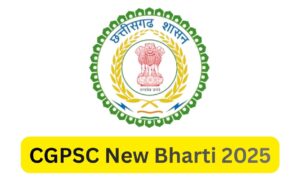 CGPSC New Bharti 2025: Labour Officer और Assistant Jailor के लिए आवेदन शुरू