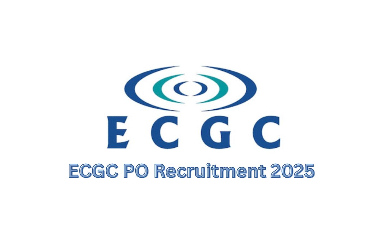 ECGC PO Recruitment 2025: भारत सरकार के उपक्रम में अफसर बनने का मौका, ऐसे करें आवेदन