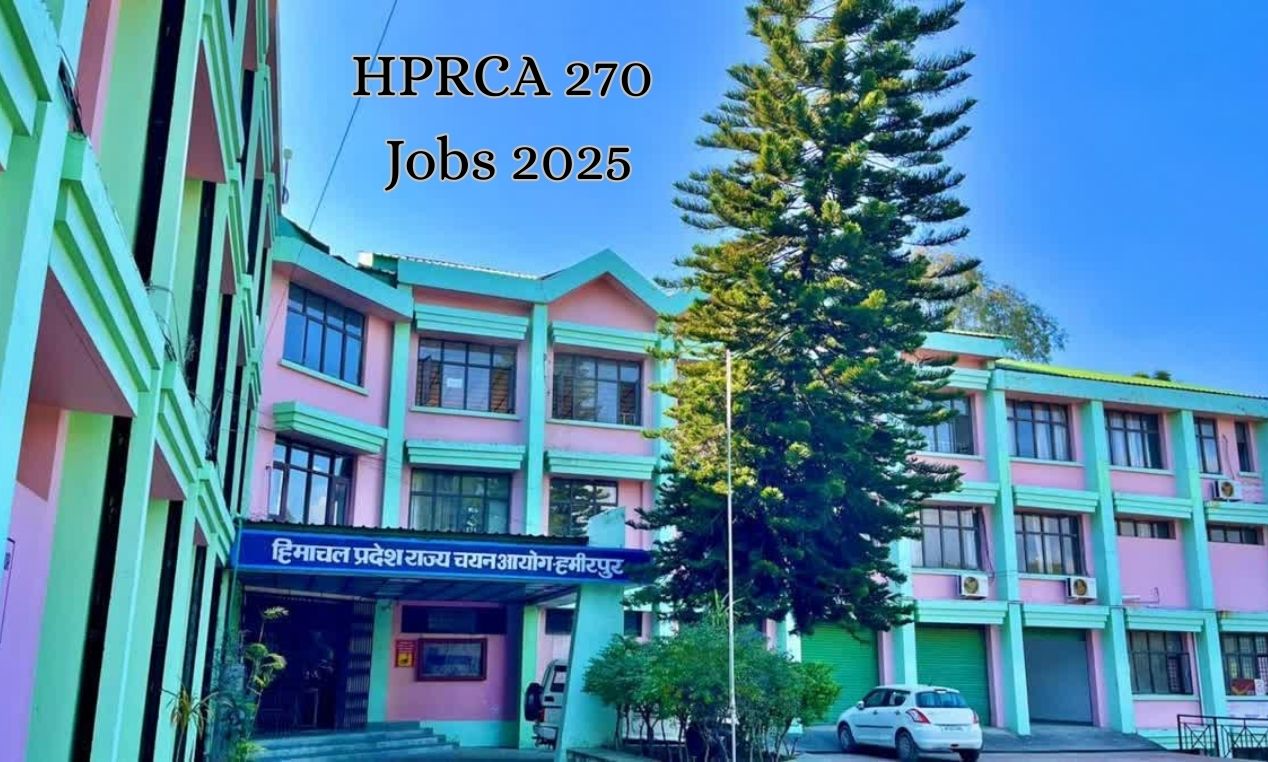 HPRCA 270 Jobs 2025: आवेदन प्रक्रिया, सिलेबस और चयन प्रक्रिया जानें