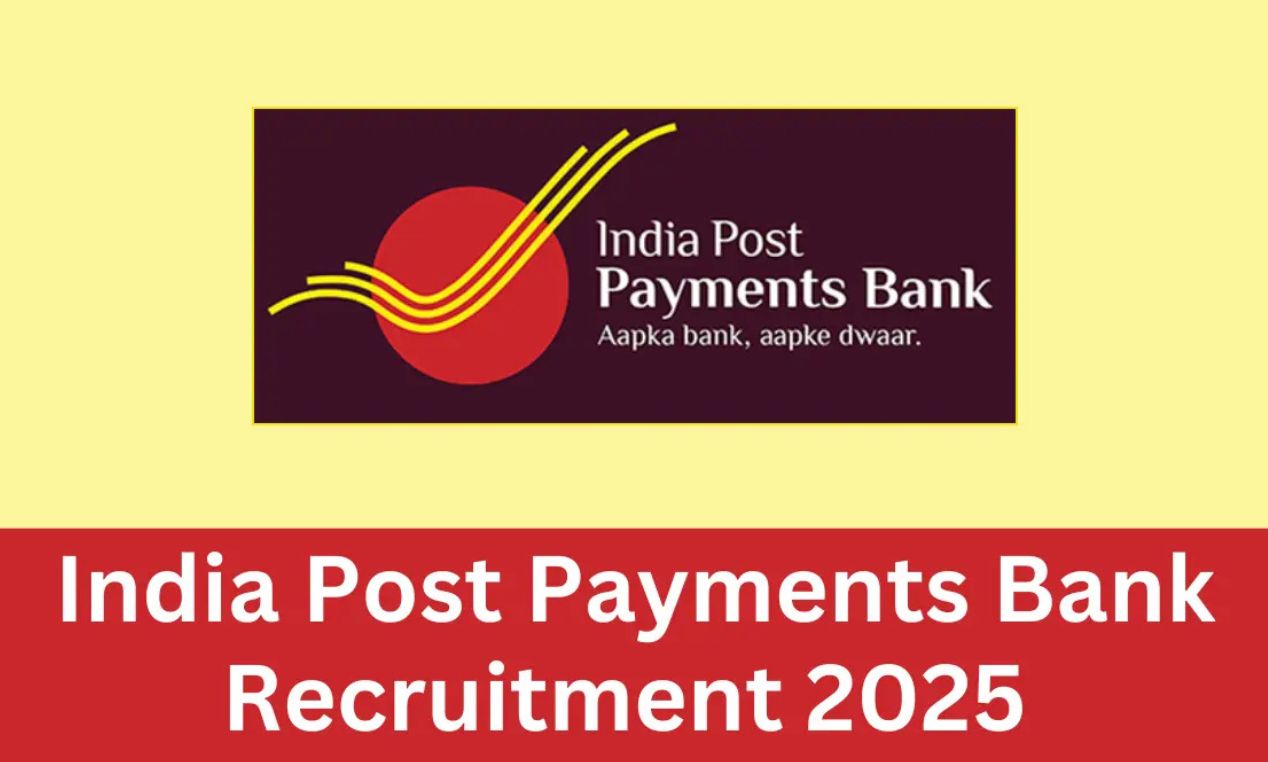 India Post Payments Bank Recruitment 2025: सरकारी बैंक में बंपर भर्ती, ऐसे करें आवेदन