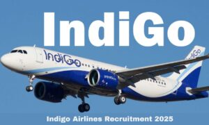 Indigo Airlines Recruitment 2025: Ground Staff और Airport Staff पदों पर आवेदन कैसे करें