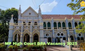 MP High Court DPA Vacancy 2025: Important Dates, Eligibility & Online Apply Link