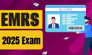 EMRS 2025 Exam: Admit Card कैसे डाउनलोड करें? पूरी गाइड