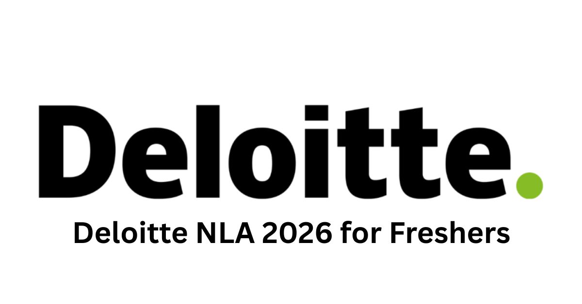 Deloitte NLA 2026 for Freshers | Engineers Assessment for 2026 Batch